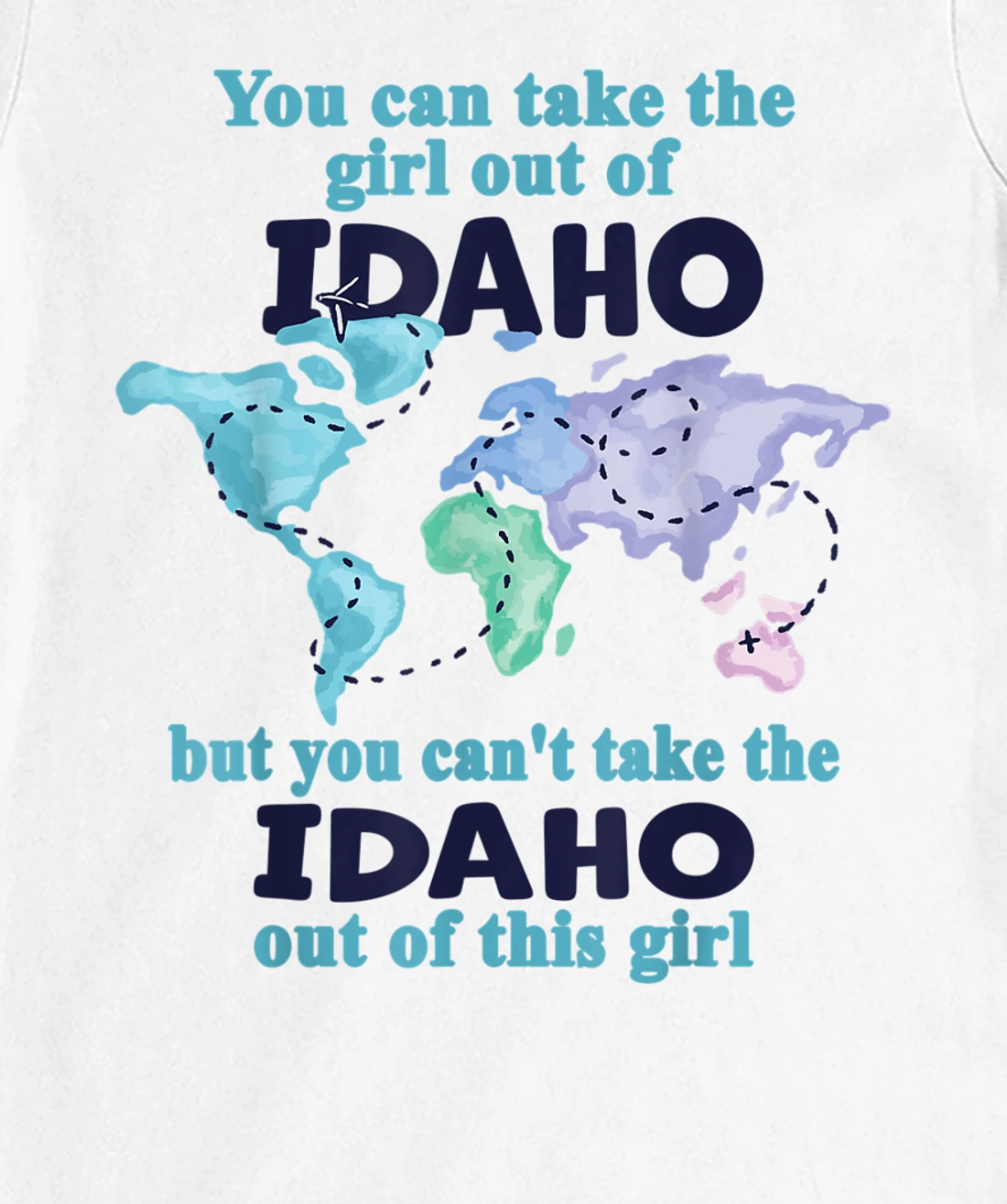 Womens Relocation From Idaho - Proud Girl From Idaho T-Shirt, Kid T-Shirt and Women T-Shirt