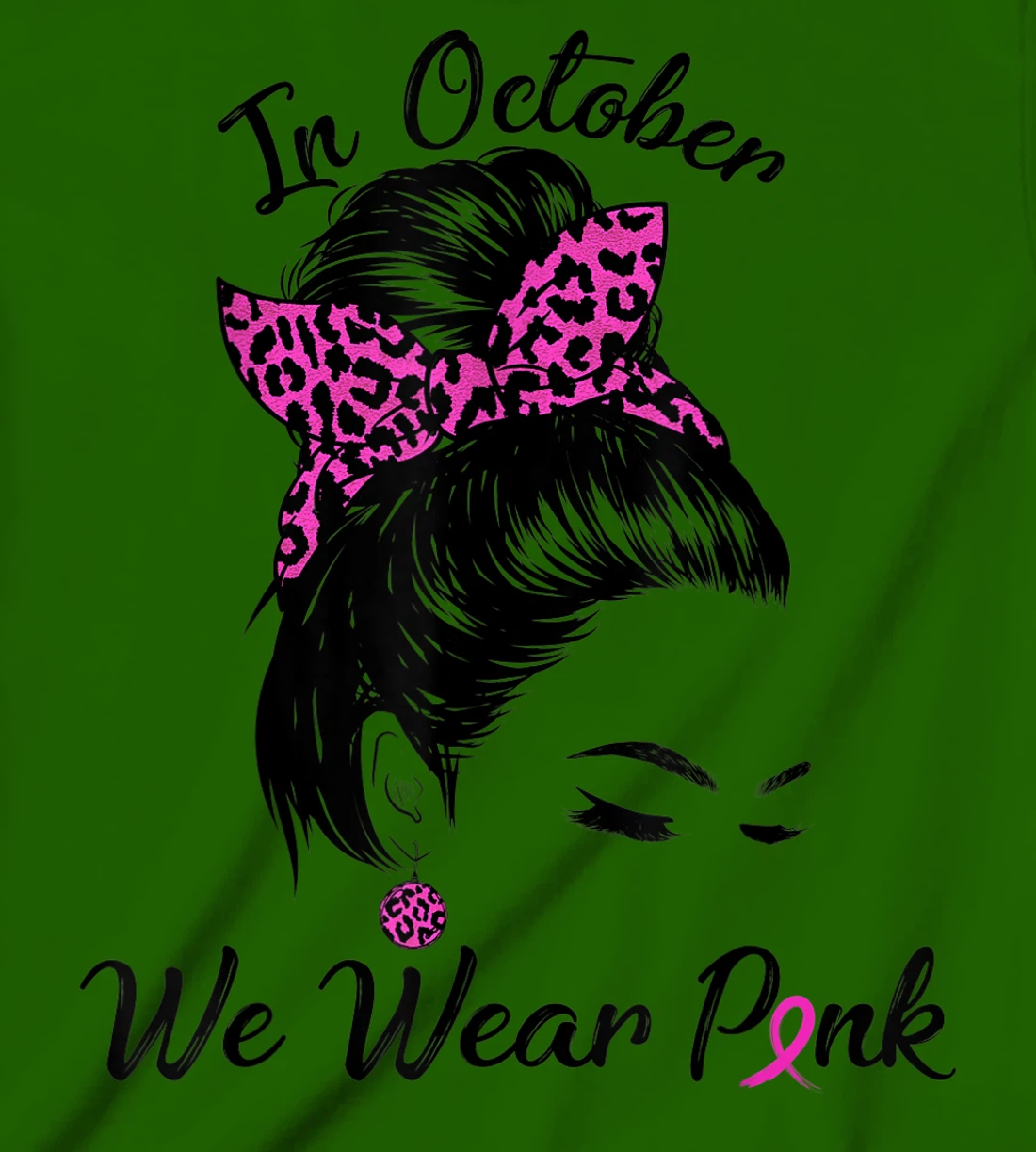 In October We Wear Pink Messy Bun Breast Cancer Awareness T-Shirt, Kid T-Shirt and Women T-Shirt