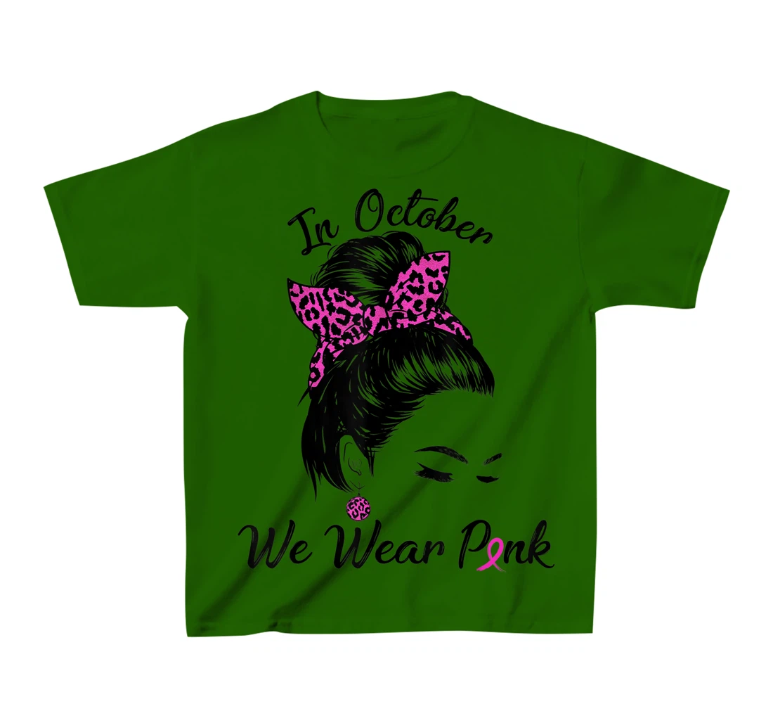 In October We Wear Pink Messy Bun Breast Cancer Awareness T-Shirt, Kid T-Shirt and Women T-Shirt