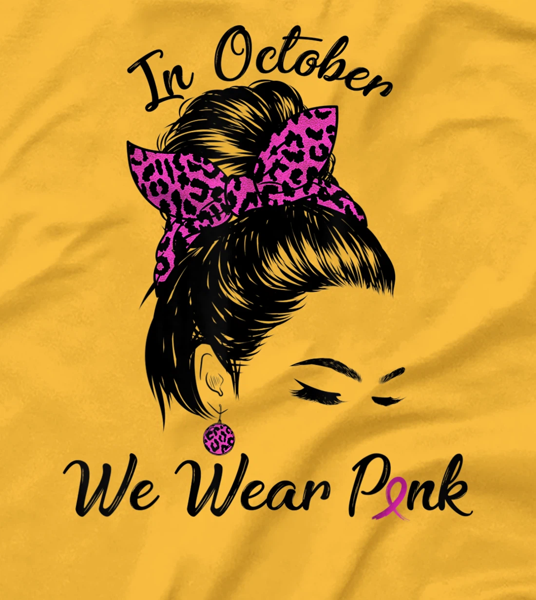 In October We Wear Pink Messy Bun Breast Cancer Awareness T-Shirt, Kid T-Shirt and Women T-Shirt