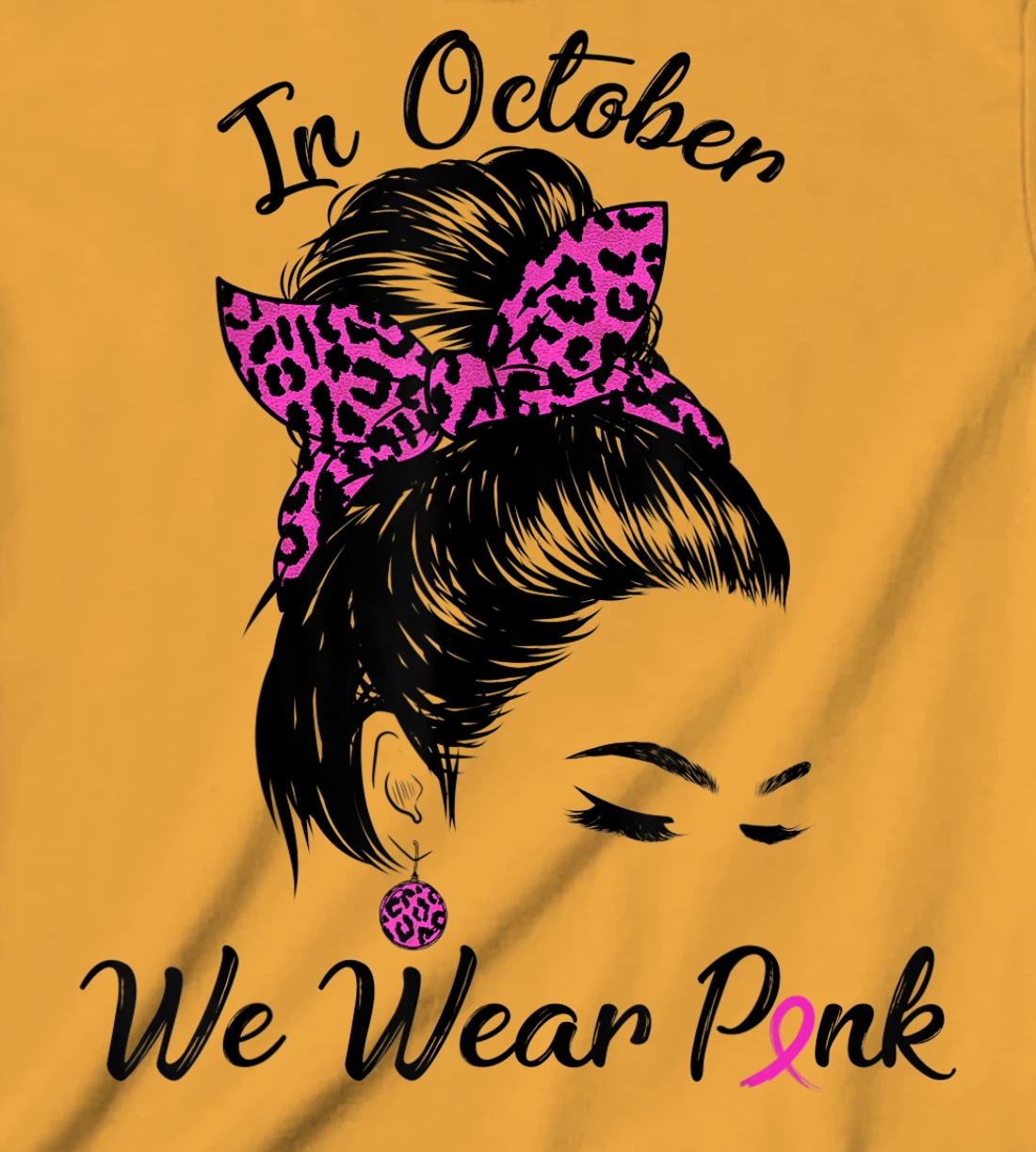 In October We Wear Pink Messy Bun Breast Cancer Awareness T-Shirt, Kid T-Shirt and Women T-Shirt