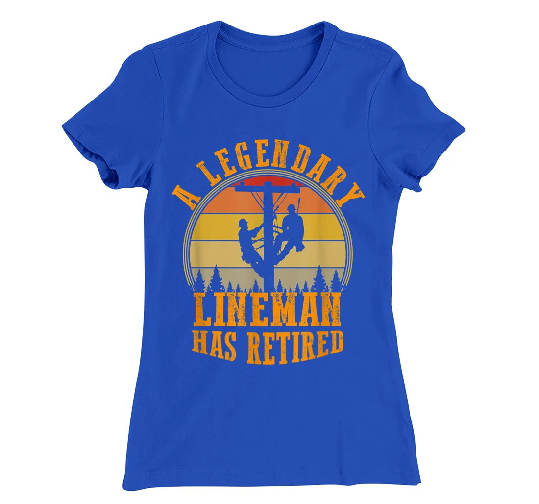 Legendary Lineman Has Retired Funny Retirement Party Costume T-Shirt, Women T-Shirt
