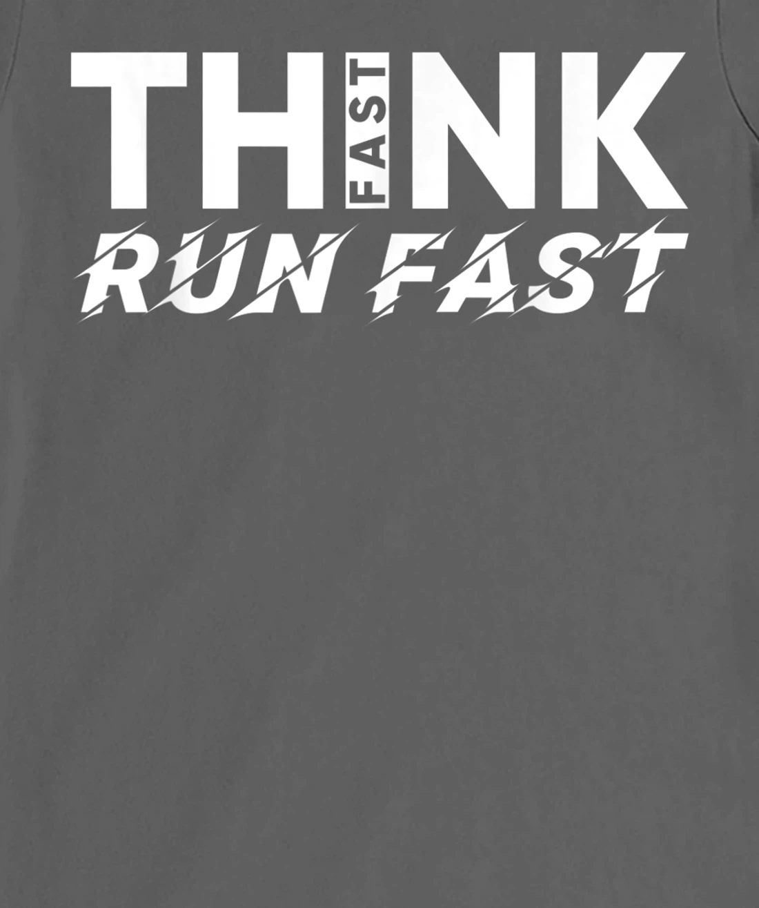 Think Fast Run Fast T-Shirt, Women T-Shirt