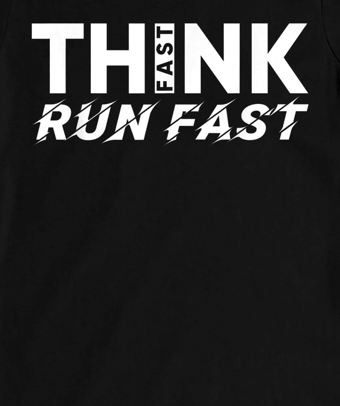 Think Fast Run Fast T-Shirt, Women T-Shirt