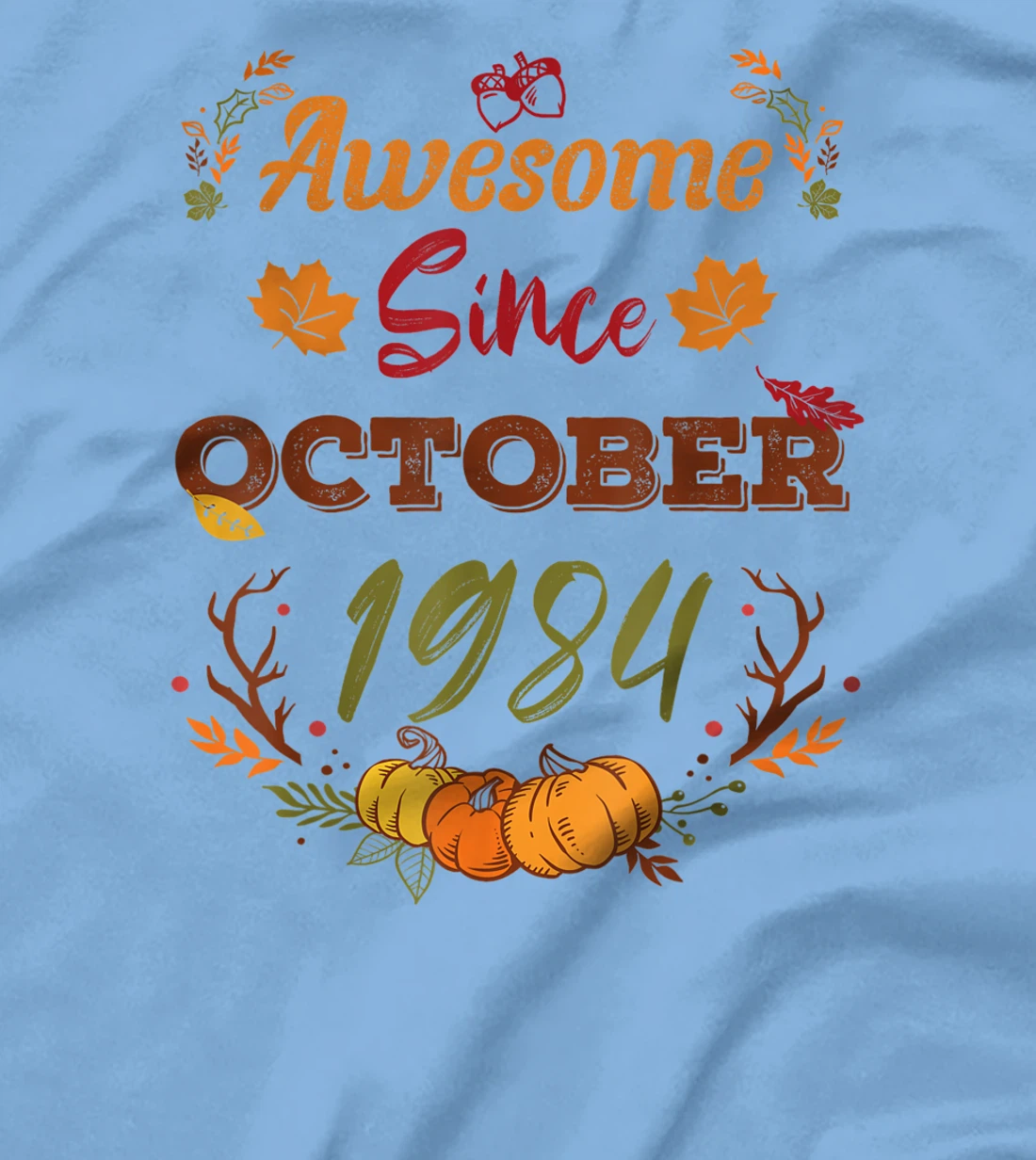 38 Years Old, Awesome Since October 1984 shirt, 38th year T-Shirt, Women T-Shirt