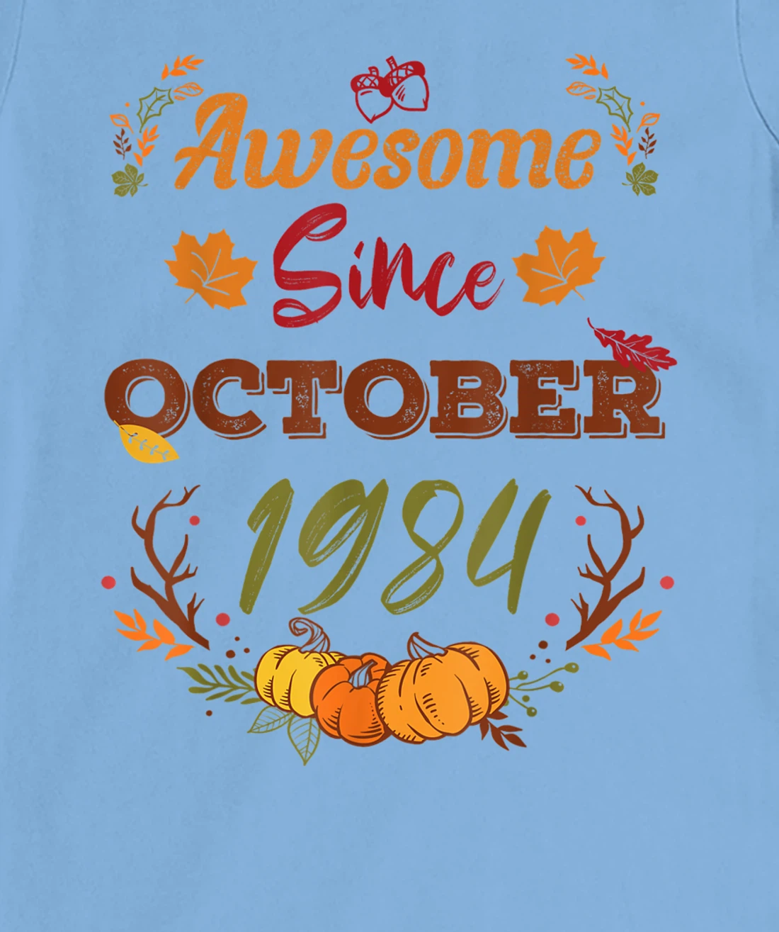 38 Years Old, Awesome Since October 1984 shirt, 38th year T-Shirt, Women T-Shirt
