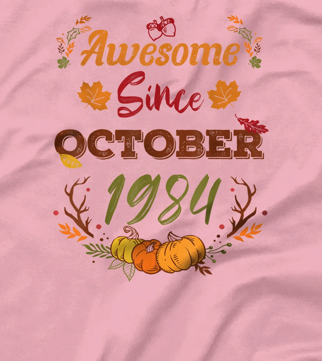 38 Years Old, Awesome Since October 1984 shirt, 38th year T-Shirt, Women T-Shirt