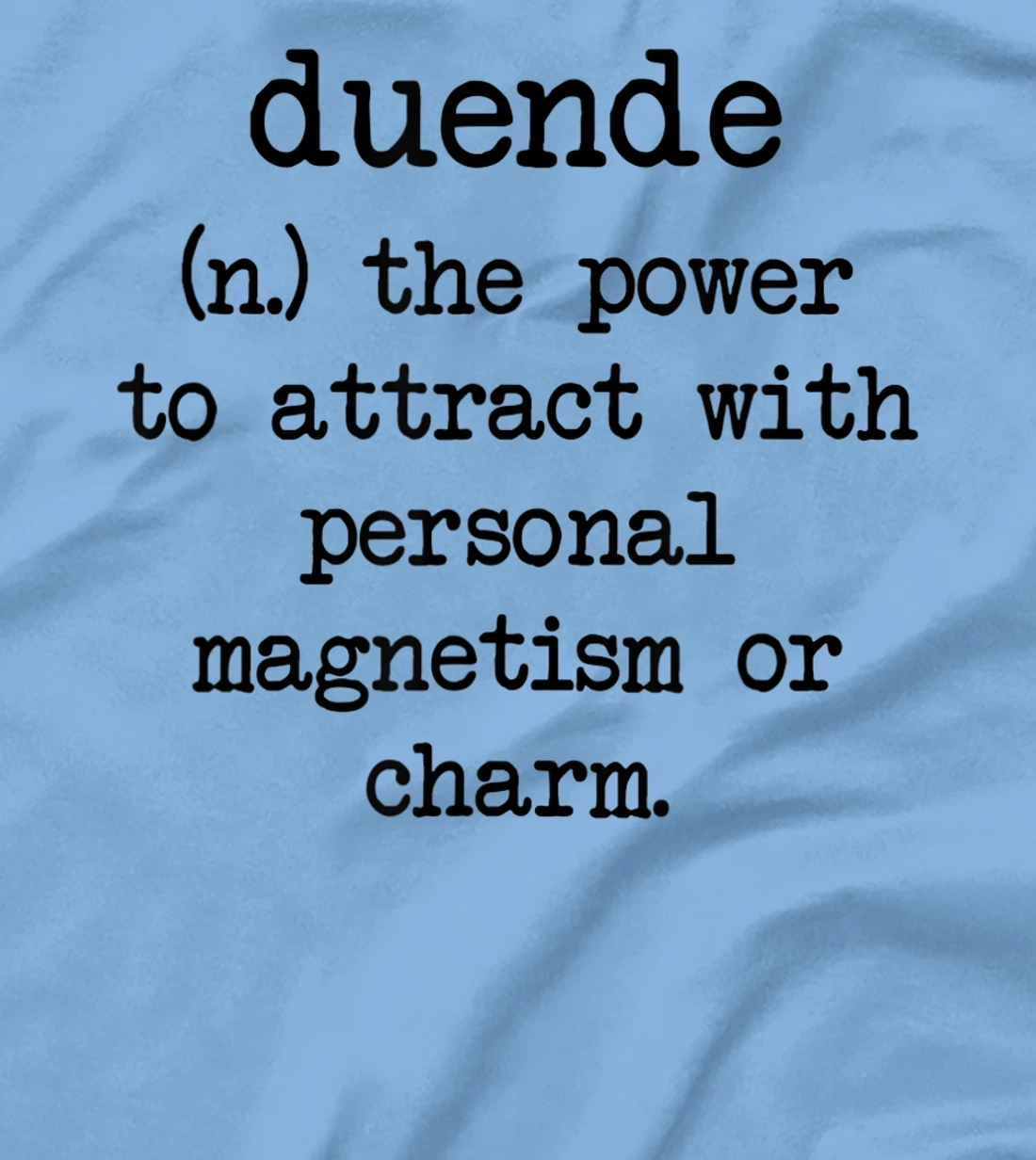 Duende Word Definition T-Shirt, Women T-Shirt