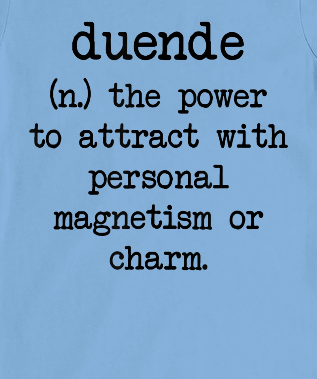 Duende Word Definition T-Shirt, Women T-Shirt