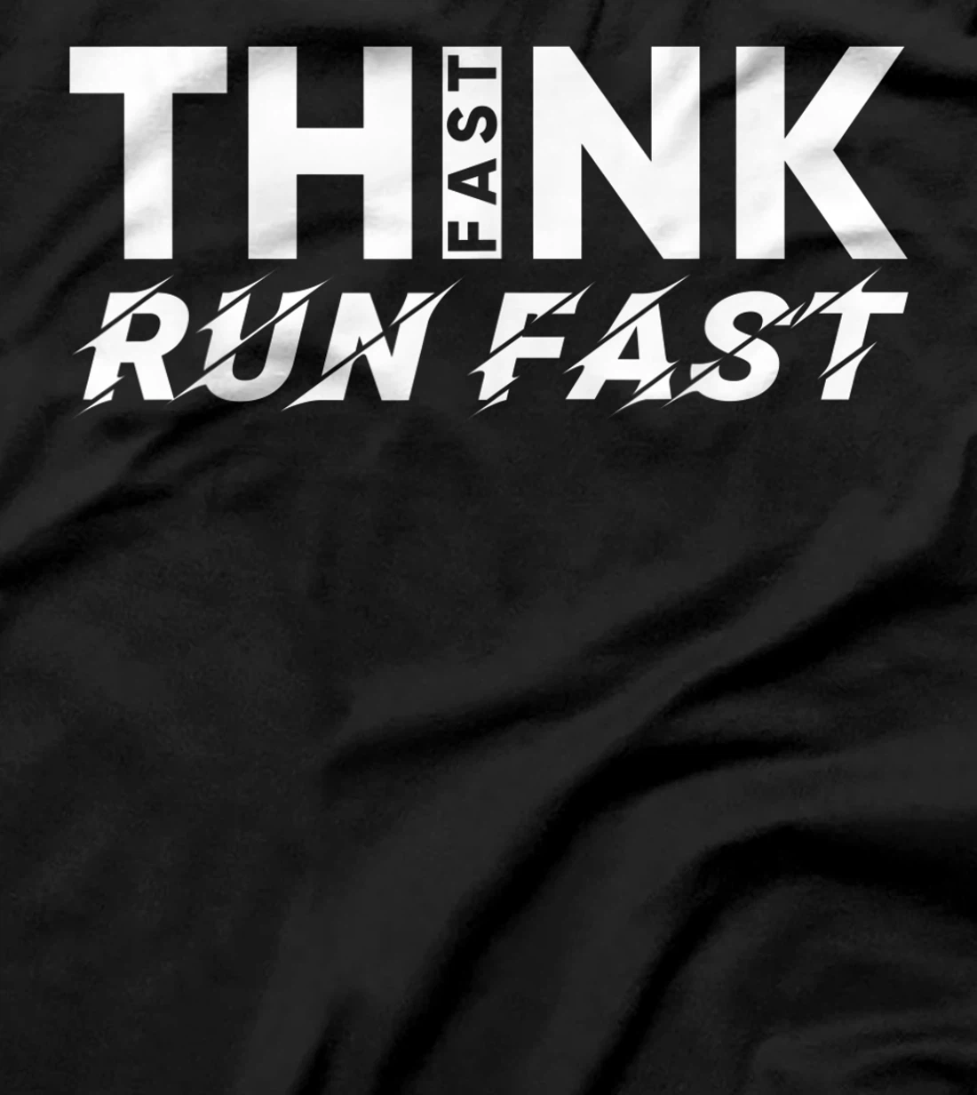 Think Fast Run Fast T-Shirt, Women T-Shirt