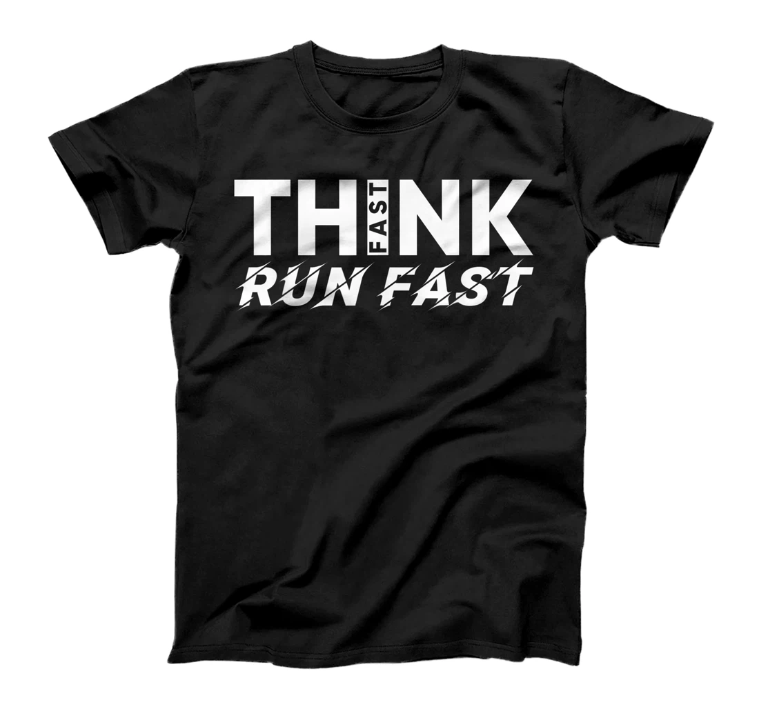 Think Fast Run Fast T-Shirt, Women T-Shirt