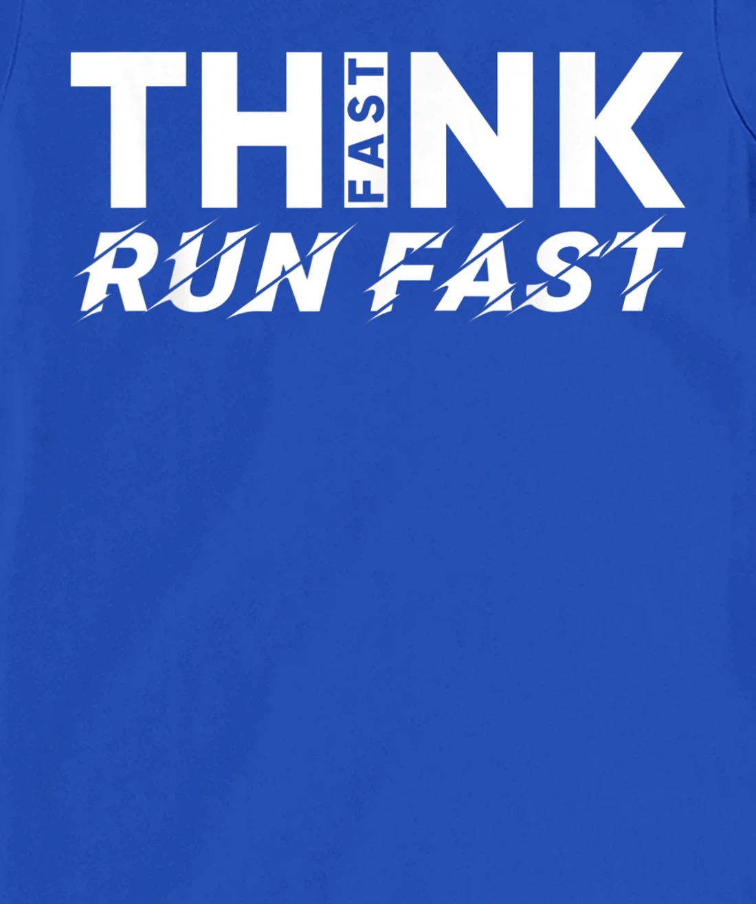 Think Fast Run Fast T-Shirt, Women T-Shirt