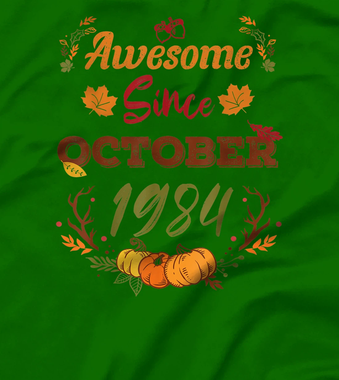 38 Years Old, Awesome Since October 1984 shirt, 38th year T-Shirt, Women T-Shirt