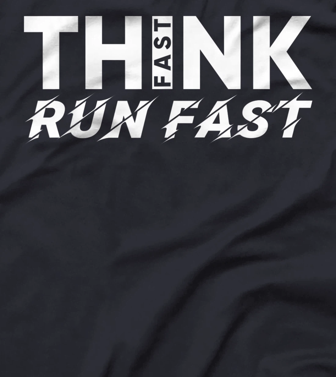 Think Fast Run Fast T-Shirt, Women T-Shirt