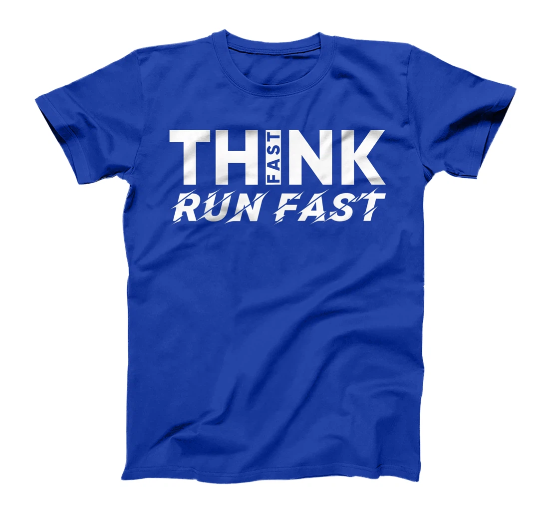 Think Fast Run Fast T-Shirt, Women T-Shirt
