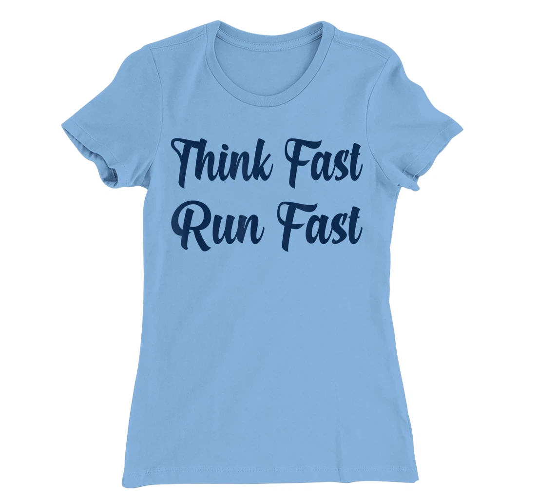 Think Fast Run Fast Funny Football Fan T-Shirt, Kid T-Shirt and Women T-Shirt