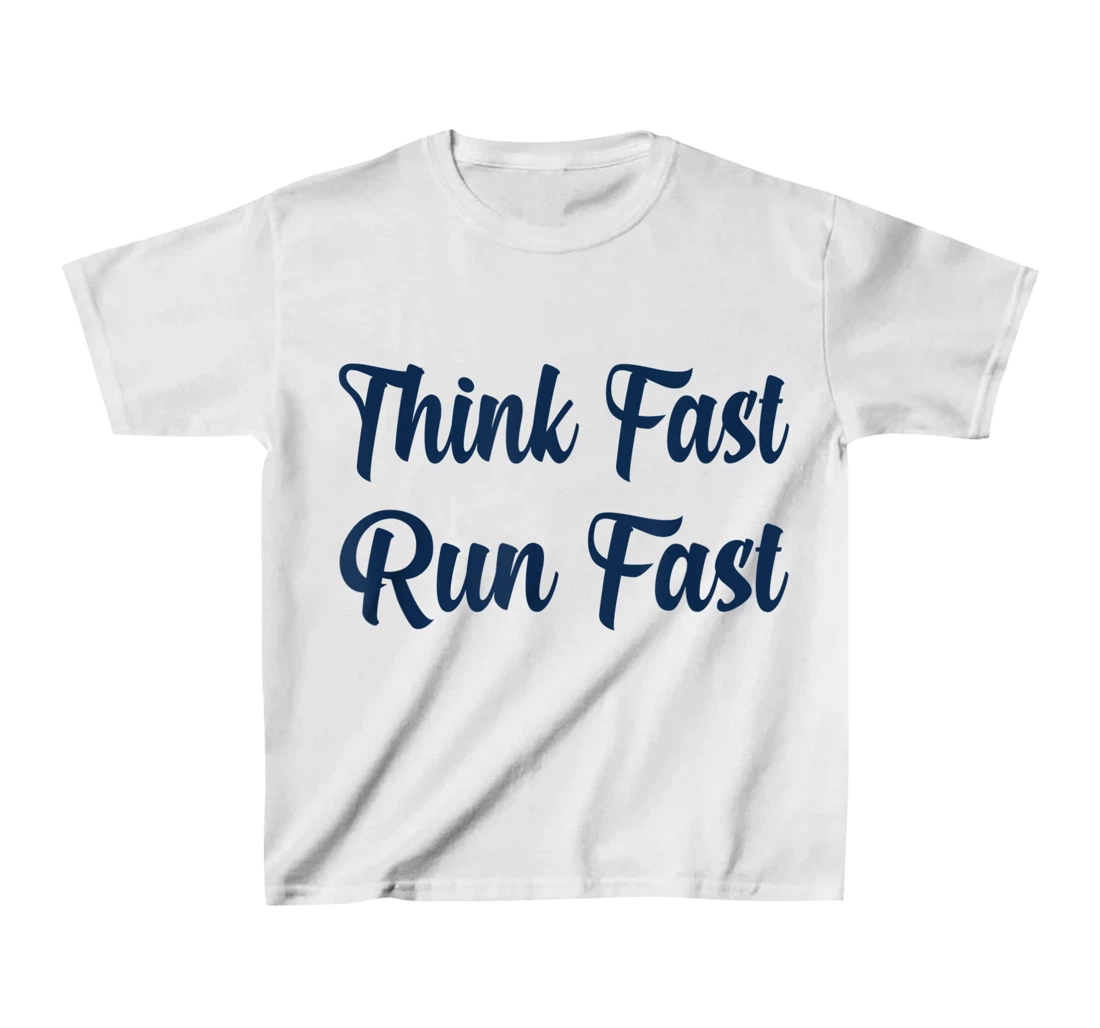Think Fast Run Fast Funny Football Fan T-Shirt, Kid T-Shirt and Women T-Shirt