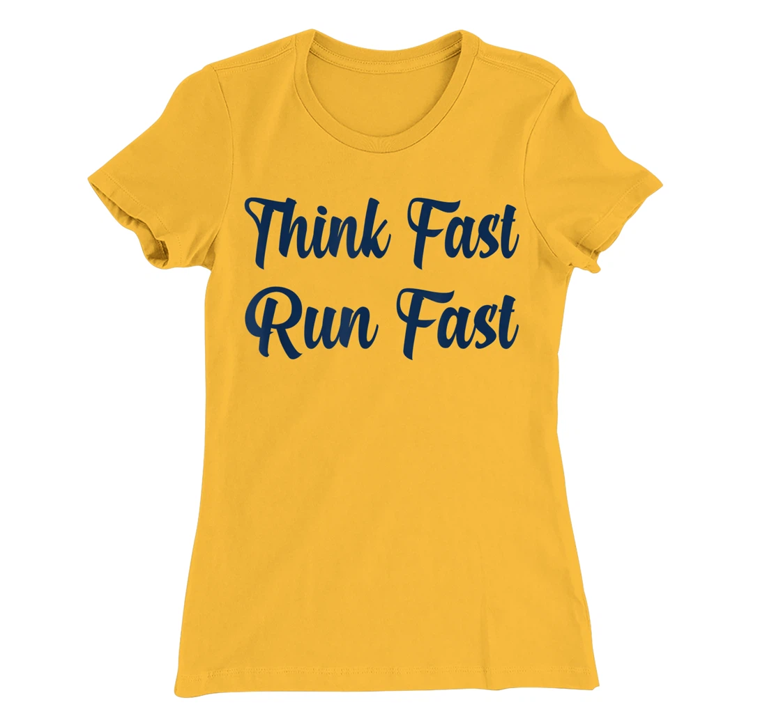 Think Fast Run Fast Funny Football Fan T-Shirt, Kid T-Shirt and Women T-Shirt
