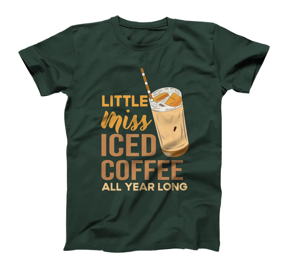 Little Miss Iced Coffee Funny Quote All Year T-Shirt, Women T-Shirt