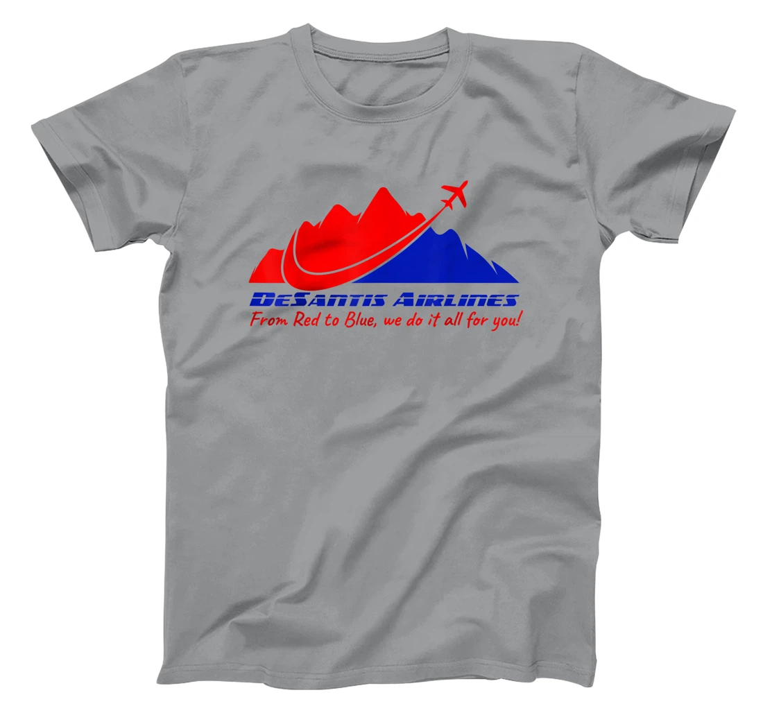 DeSantis Airlines All For You Funny Political Meme Men Women T-Shirt, Women T-Shirt