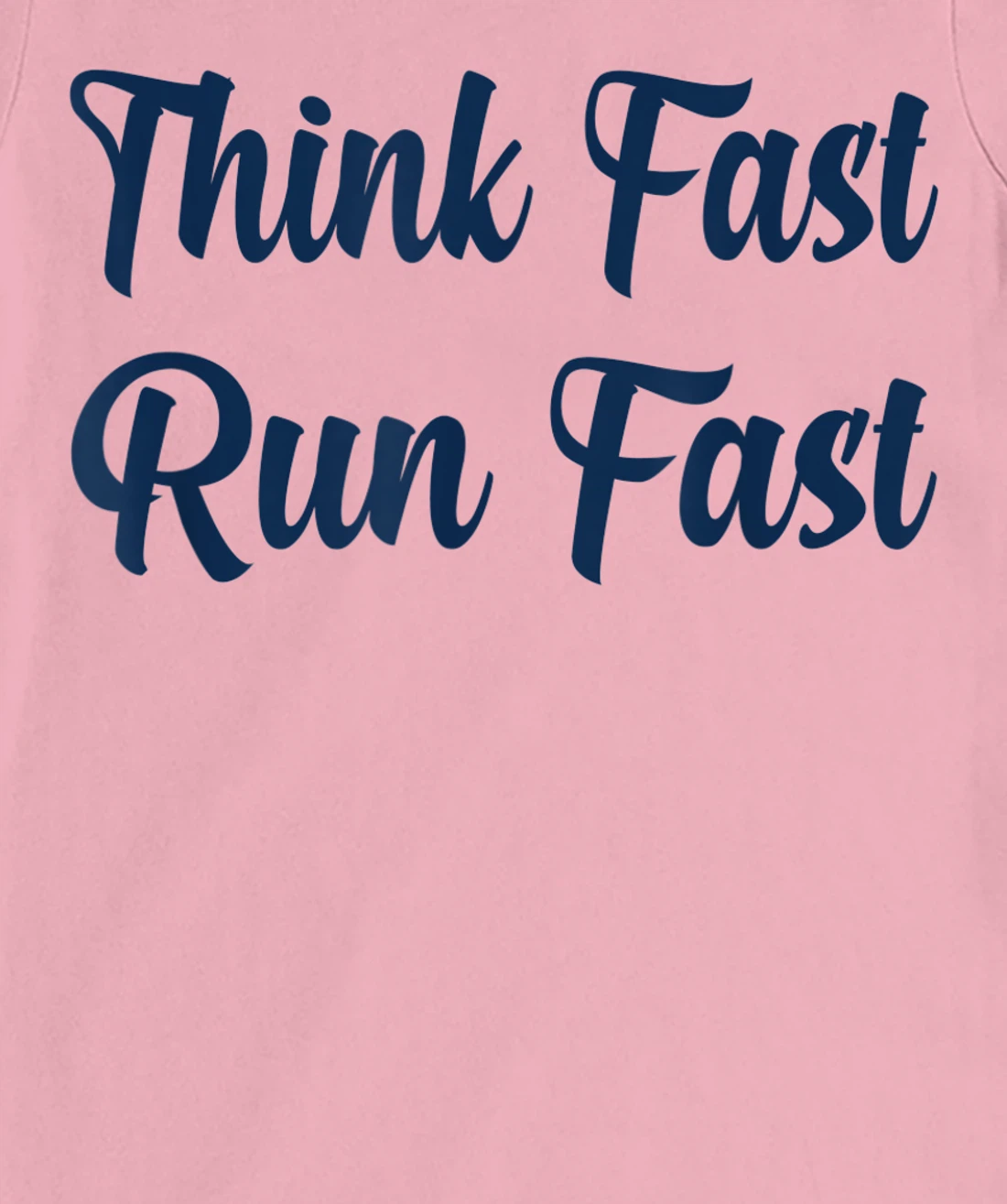 Think Fast Run Fast Funny Football Fan T-Shirt, Kid T-Shirt and Women T-Shirt