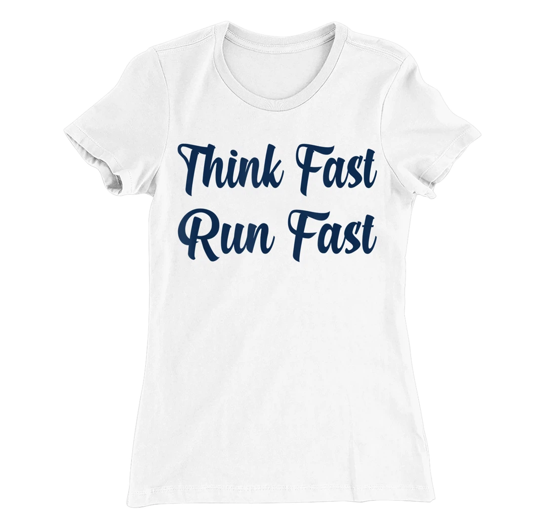 Think Fast Run Fast Funny Football Fan T-Shirt, Kid T-Shirt and Women T-Shirt