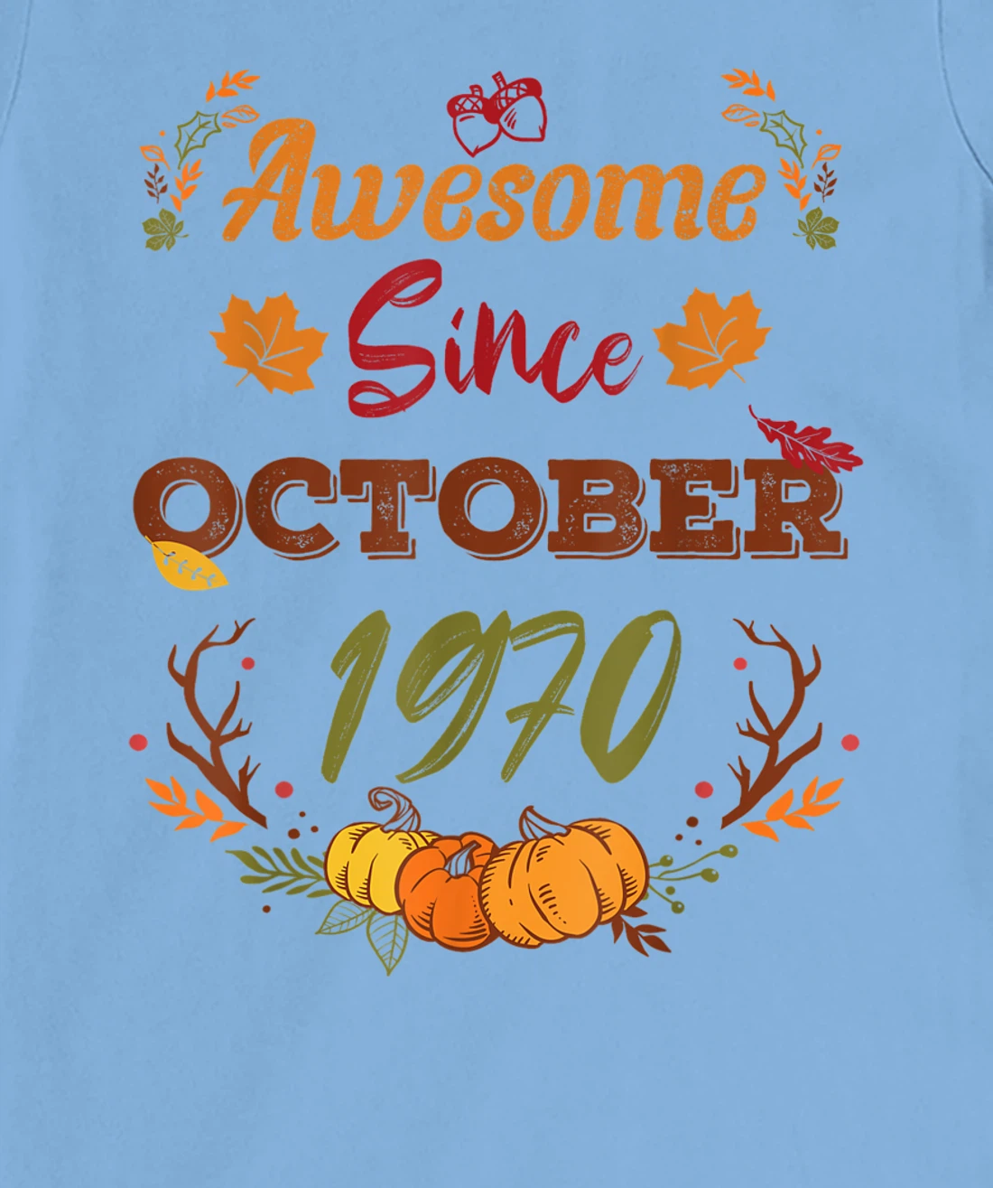 52 Years Old, Awesome Since October 1970 shirt, 52nd year T-Shirt, Women T-Shirt