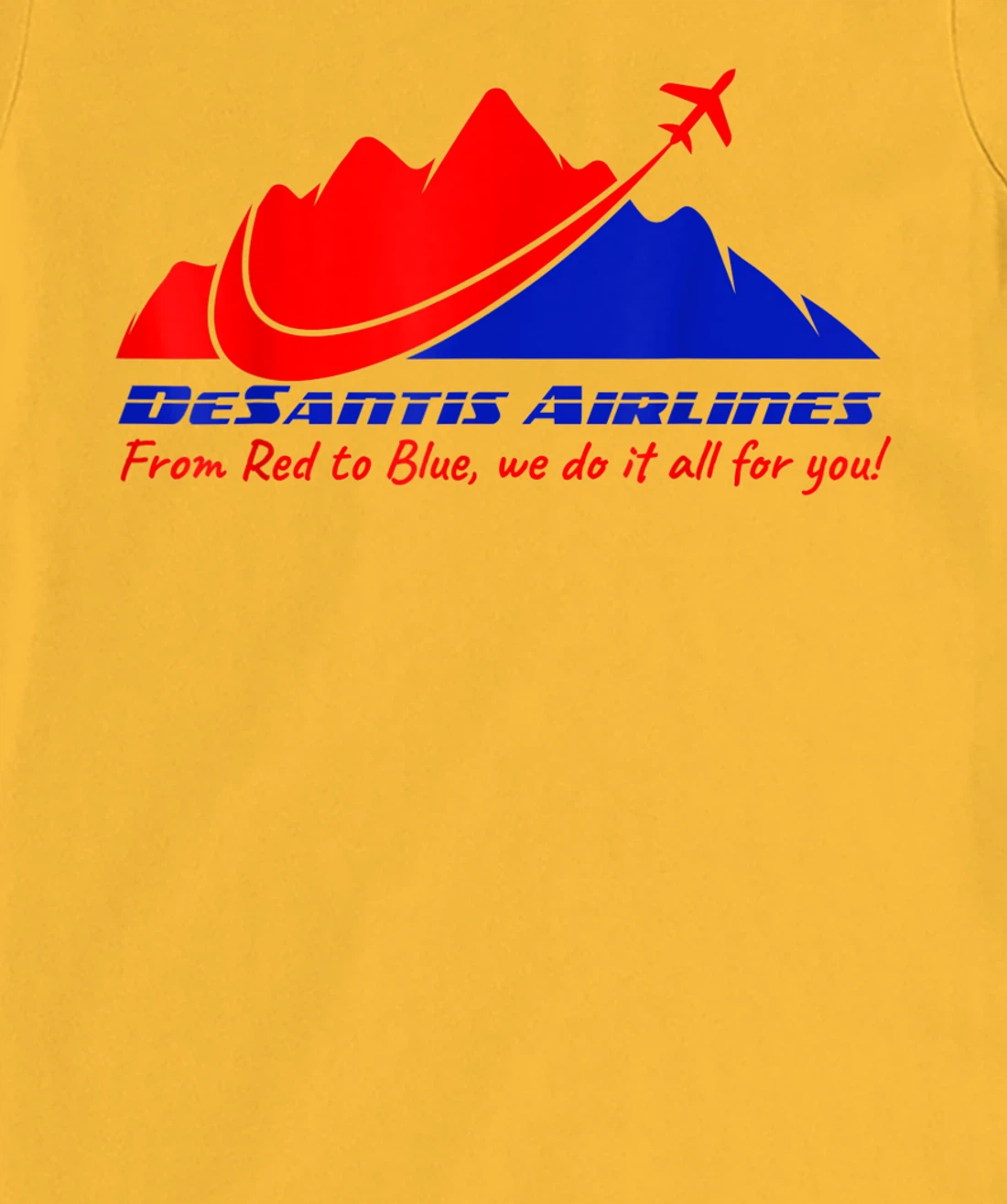 DeSantis Airlines All For You Funny Political Meme Men Women T-Shirt, Women T-Shirt