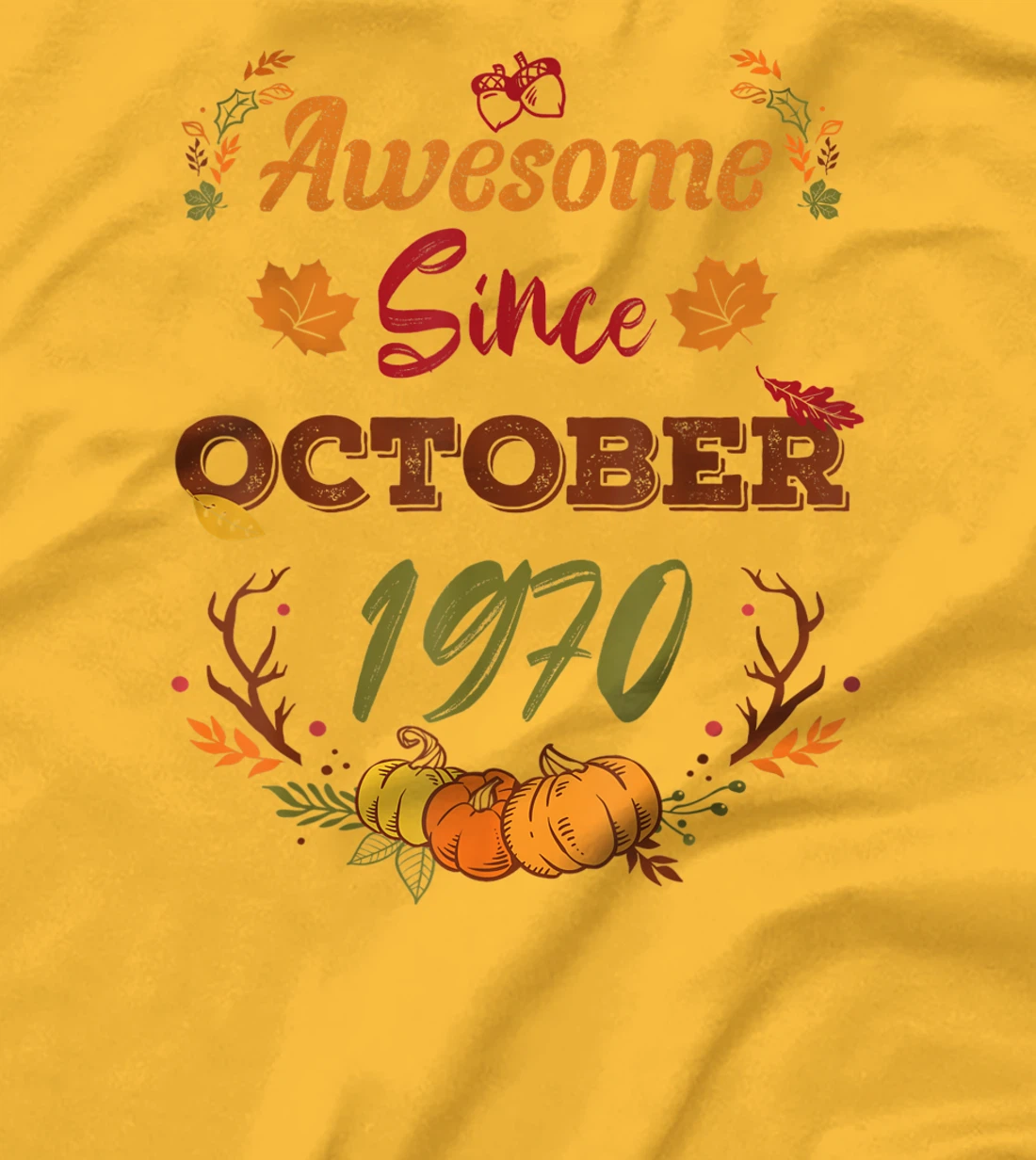 52 Years Old, Awesome Since October 1970 shirt, 52nd year T-Shirt, Women T-Shirt