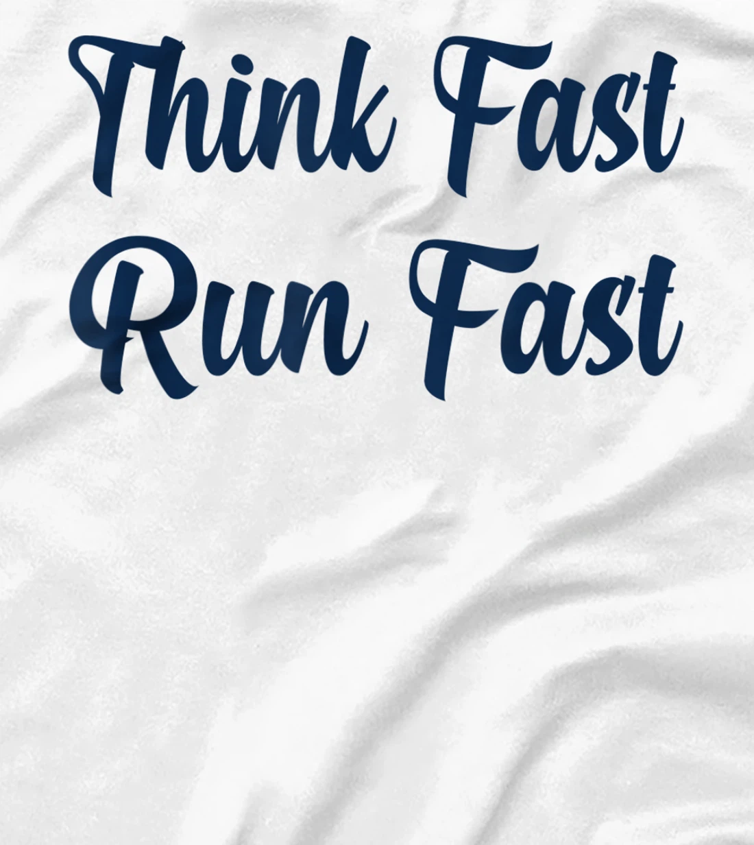 Think Fast Run Fast Funny Football Fan T-Shirt, Kid T-Shirt and Women T-Shirt