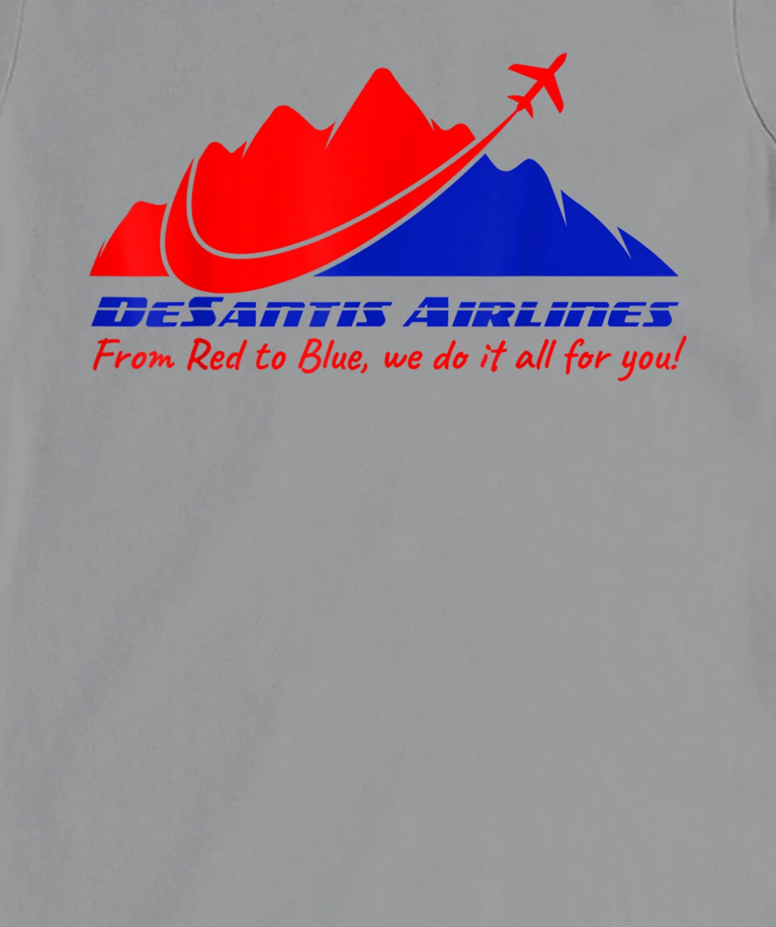 DeSantis Airlines All For You Funny Political Meme Men Women T-Shirt, Women T-Shirt