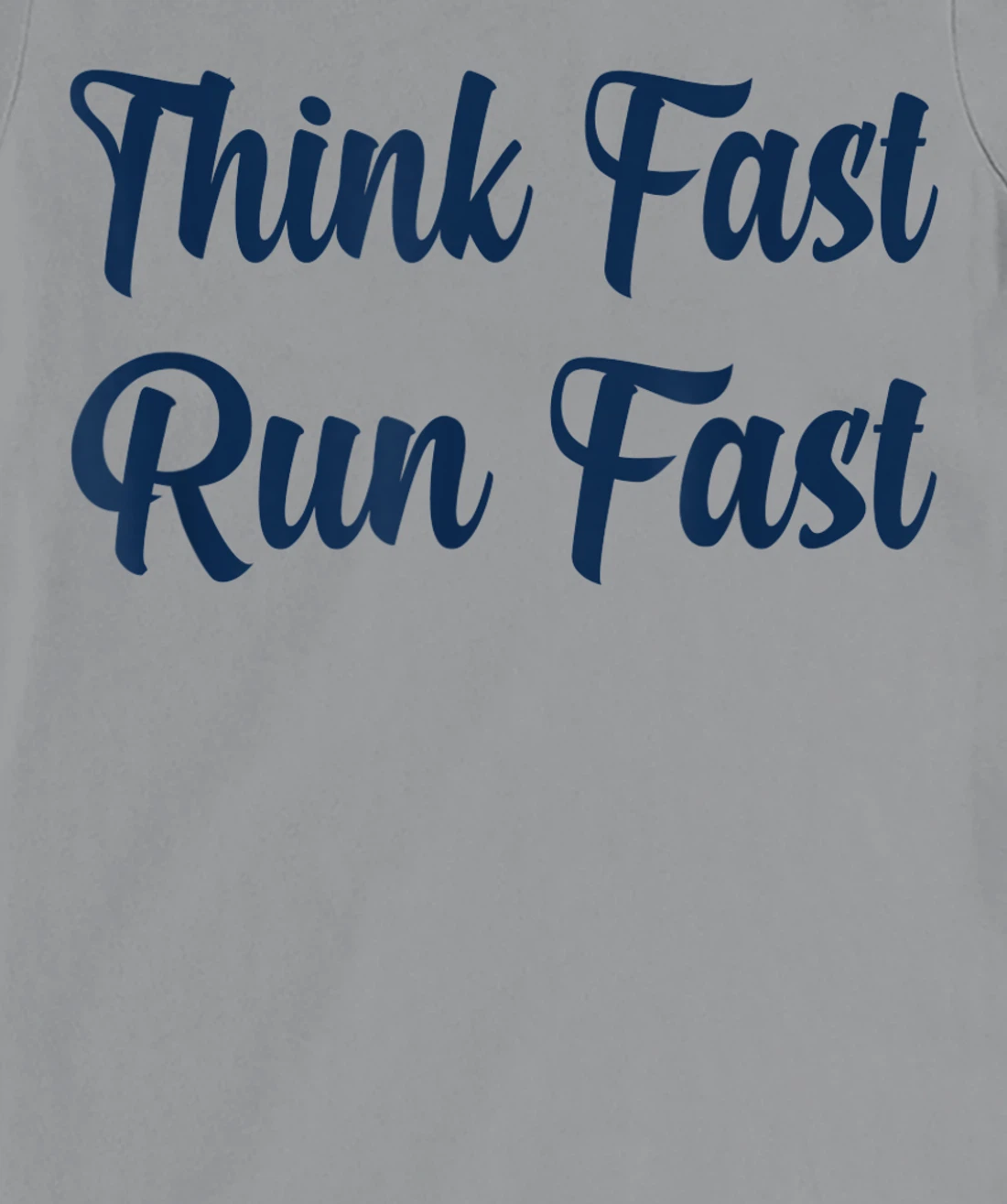 Think Fast Run Fast Funny Football Fan T-Shirt, Kid T-Shirt and Women T-Shirt