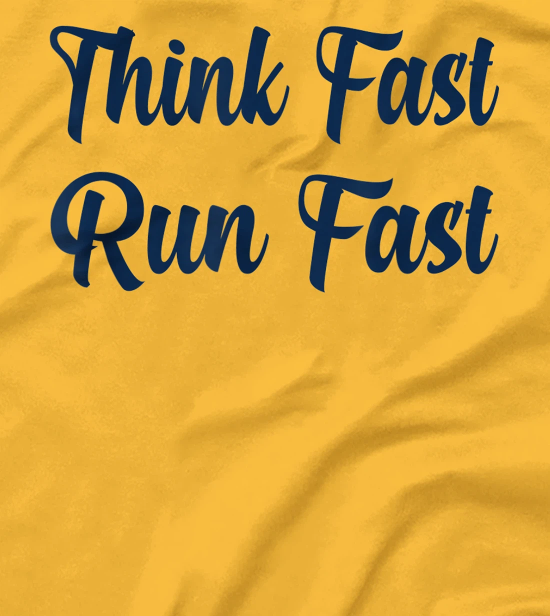Think Fast Run Fast Funny Football Fan T-Shirt, Kid T-Shirt and Women T-Shirt