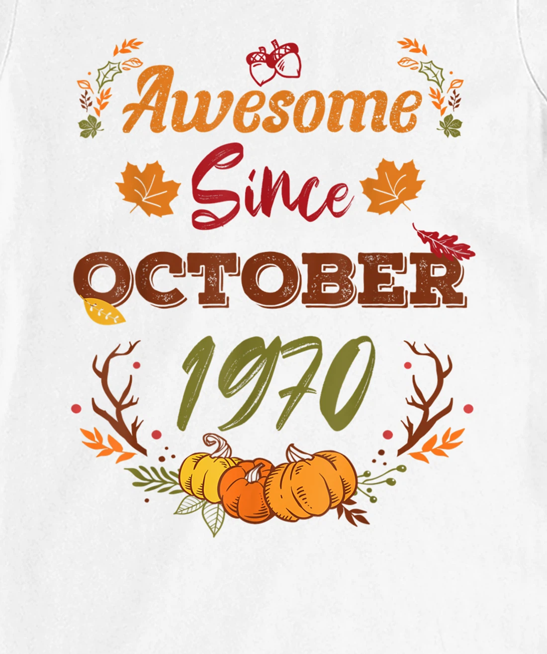 52 Years Old, Awesome Since October 1970 shirt, 52nd year T-Shirt, Women T-Shirt