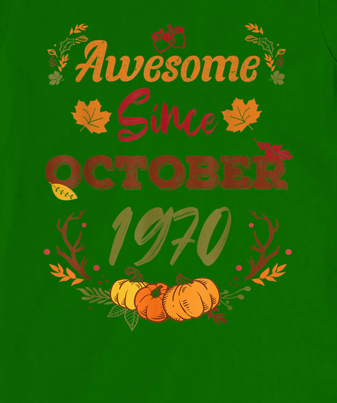 52 Years Old, Awesome Since October 1970 shirt, 52nd year T-Shirt, Women T-Shirt