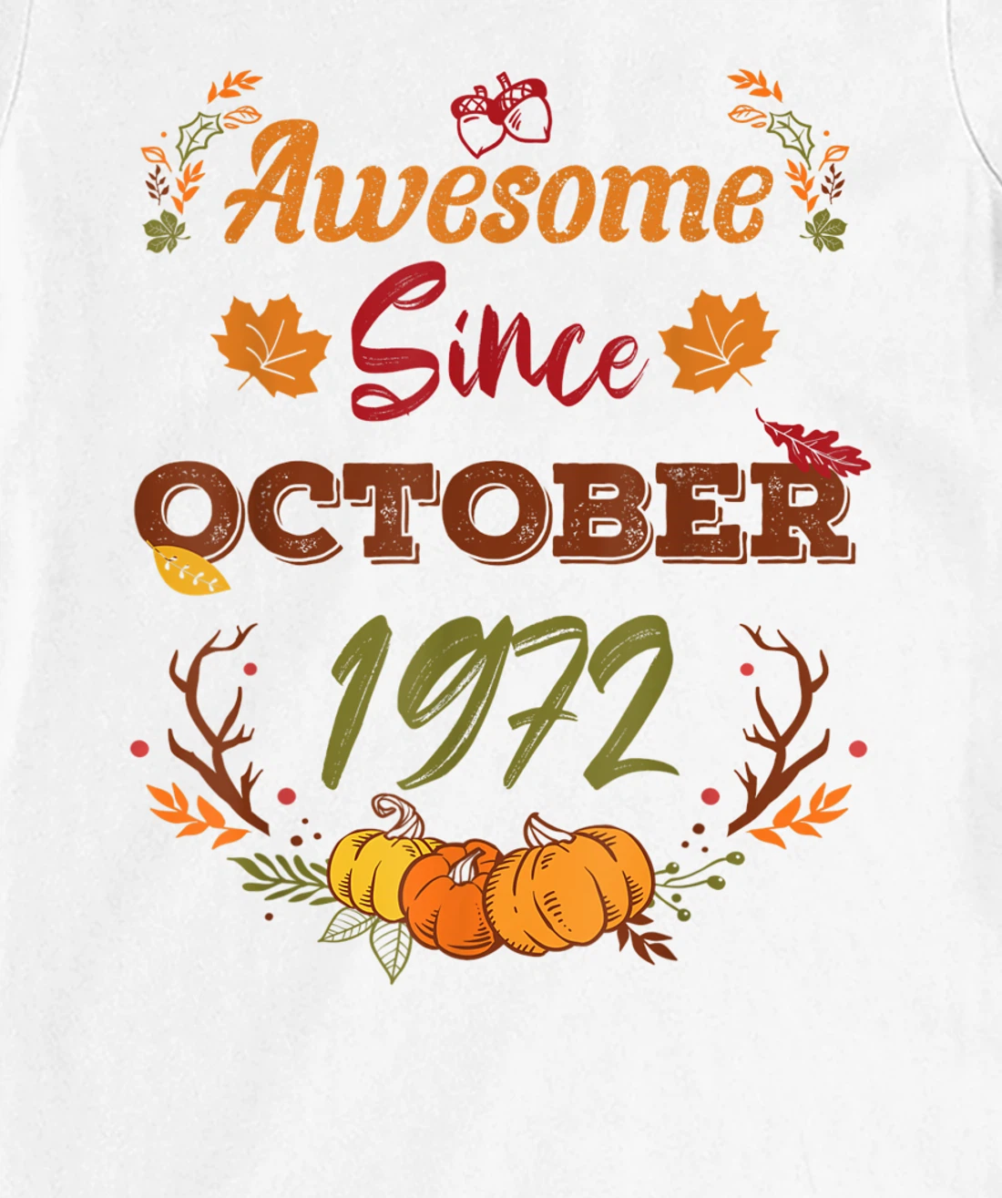 50 Years Old, Awesome Since October 1972 shirt, 50th year T-Shirt, Women T-Shirt