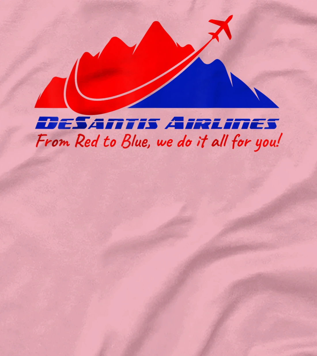 DeSantis Airlines All For You Funny Political Meme Men Women T-Shirt, Women T-Shirt