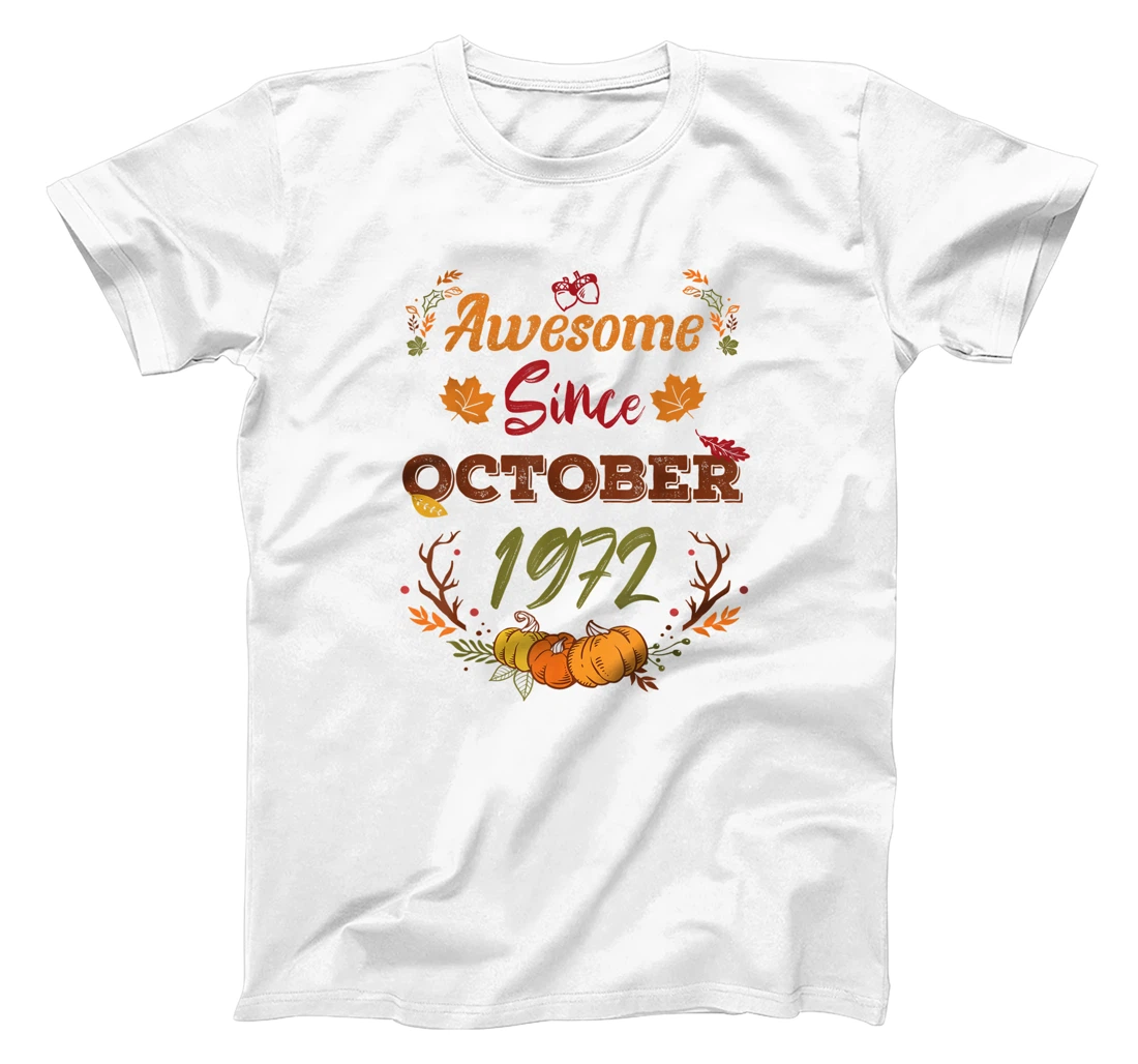 50 Years Old, Awesome Since October 1972 shirt, 50th year T-Shirt, Women T-Shirt
