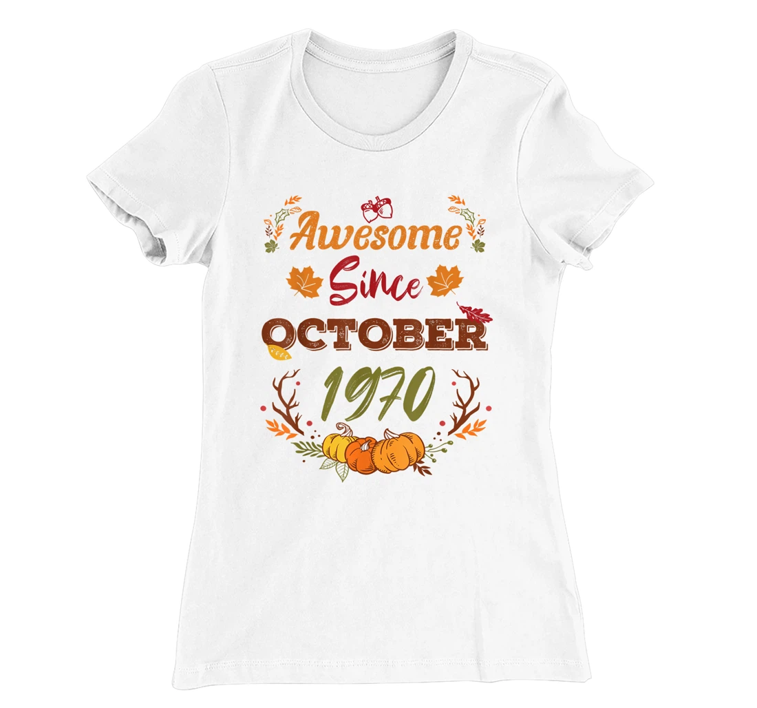 52 Years Old, Awesome Since October 1970 shirt, 52nd year T-Shirt, Women T-Shirt