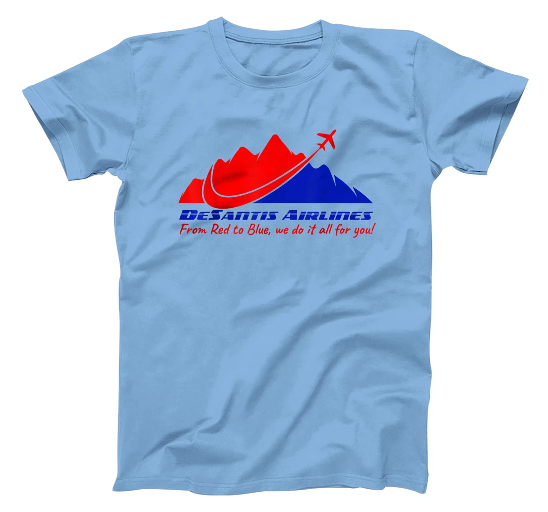 DeSantis Airlines All For You Funny Political Meme Men Women T-Shirt, Women T-Shirt