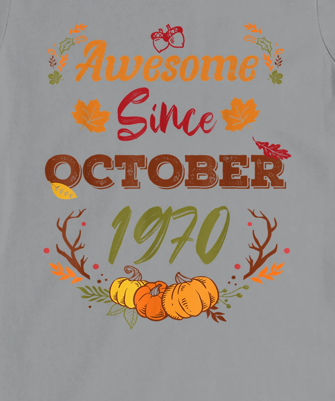 52 Years Old, Awesome Since October 1970 shirt, 52nd year T-Shirt, Women T-Shirt