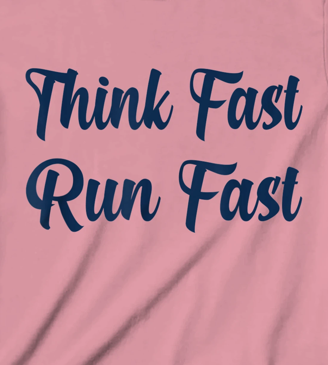 Think Fast Run Fast Funny Football Fan T-Shirt, Kid T-Shirt and Women T-Shirt