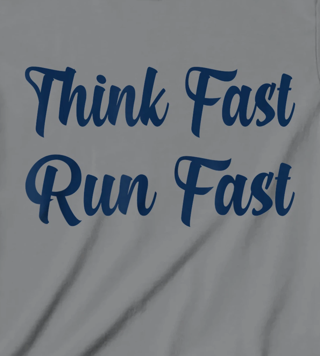 Think Fast Run Fast Funny Football Fan T-Shirt, Kid T-Shirt and Women T-Shirt