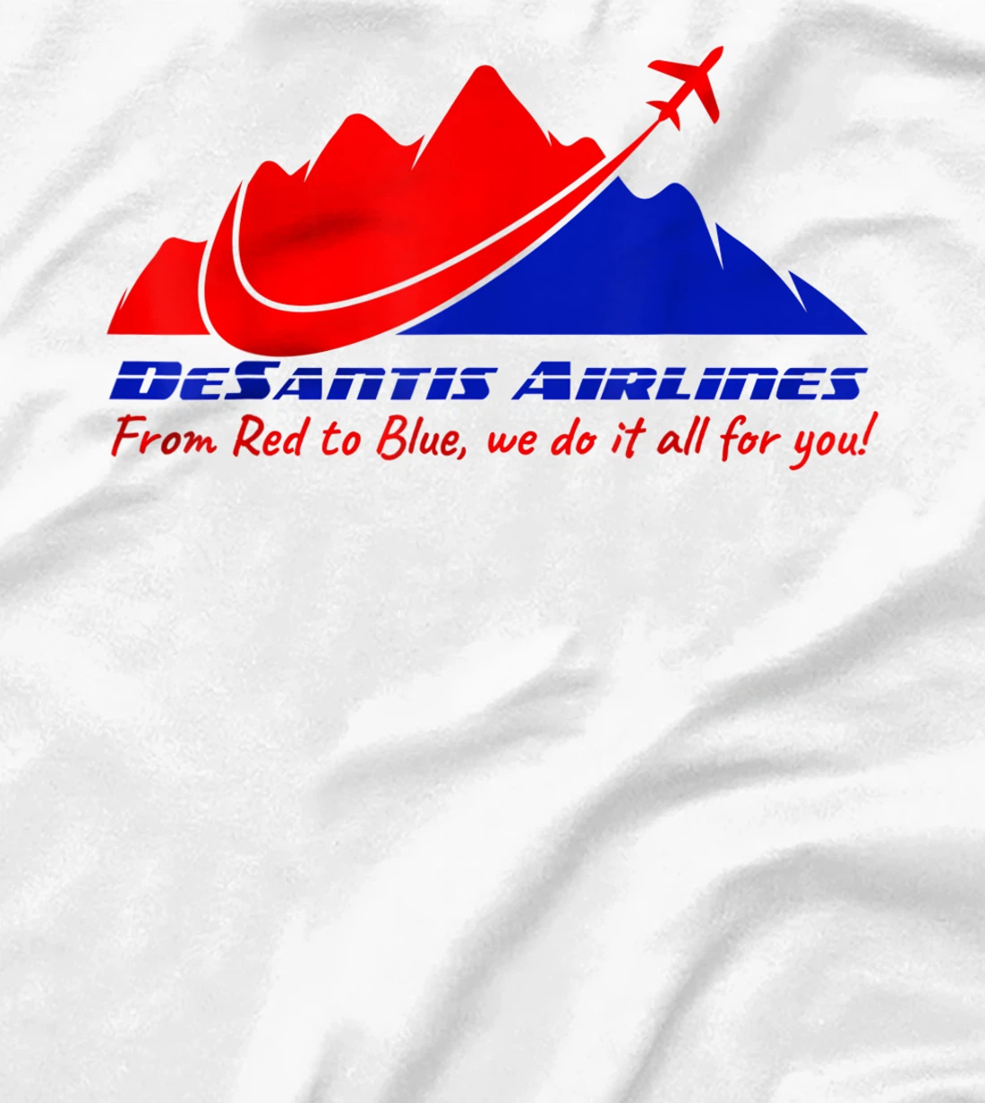 DeSantis Airlines All For You Funny Political Meme Men Women T-Shirt, Women T-Shirt