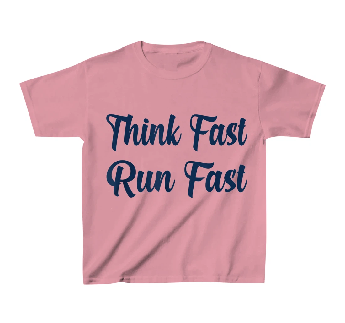 Think Fast Run Fast Funny Football Fan T-Shirt, Kid T-Shirt and Women T-Shirt