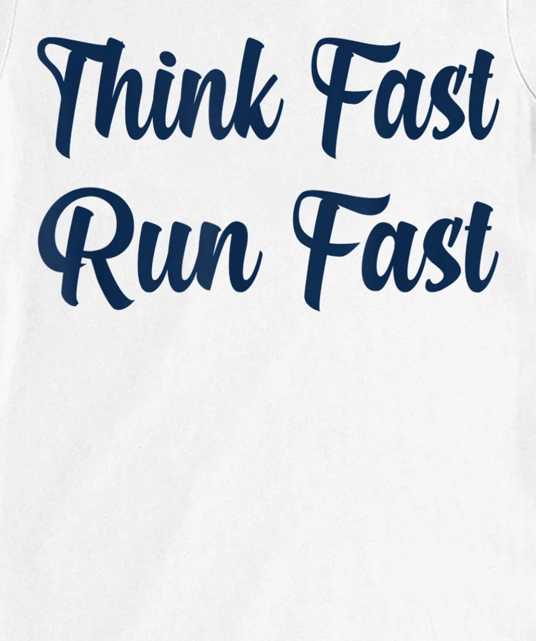 Think Fast Run Fast Funny Football Fan T-Shirt, Kid T-Shirt and Women T-Shirt