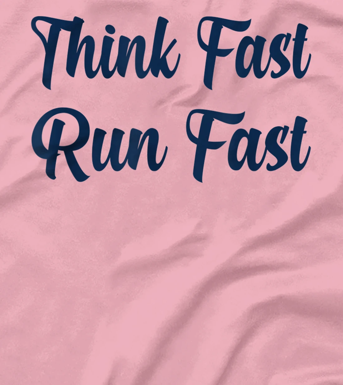 Think Fast Run Fast Funny Football Fan T-Shirt, Kid T-Shirt and Women T-Shirt