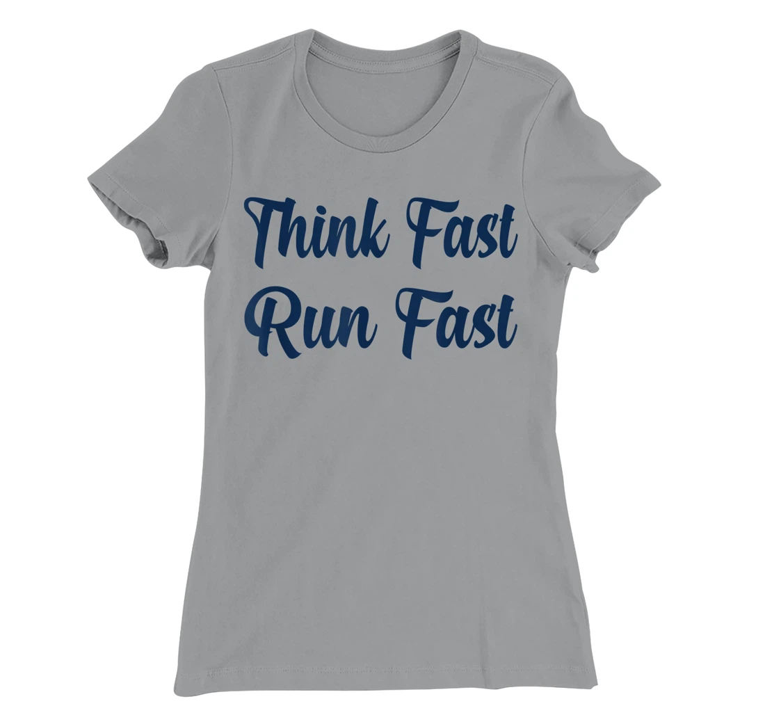 Think Fast Run Fast Funny Football Fan T-Shirt, Kid T-Shirt and Women T-Shirt