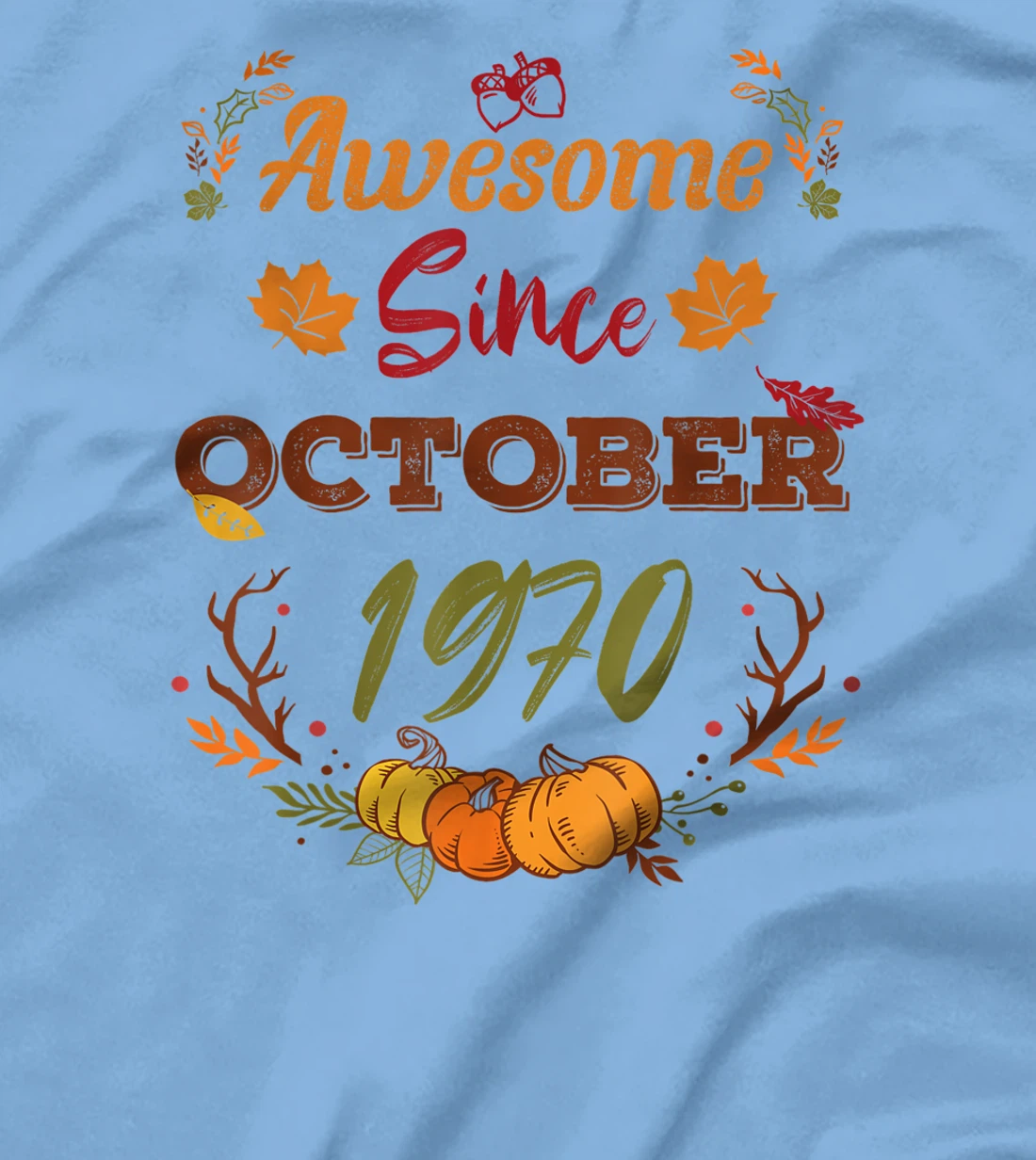 52 Years Old, Awesome Since October 1970 shirt, 52nd year T-Shirt, Women T-Shirt