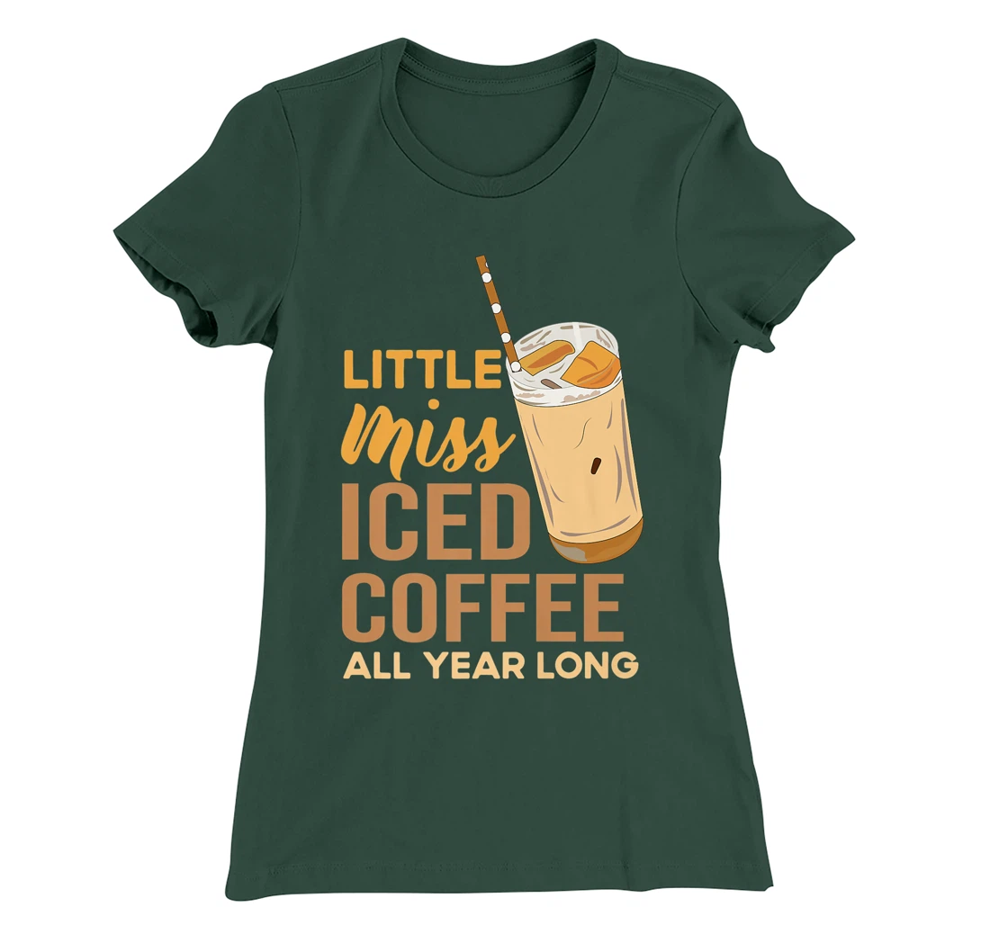 Little Miss Iced Coffee Funny Quote All Year T-Shirt, Women T-Shirt